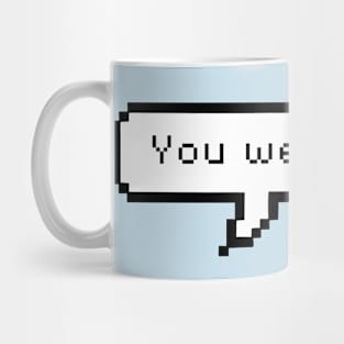 You were cool Mug